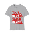 You'll Never Walk Alone | Unisex Softstyle T-Shirt - Conthur Shop