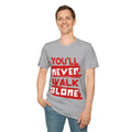 You'll Never Walk Alone | Unisex Softstyle T-Shirt - Conthur Shop