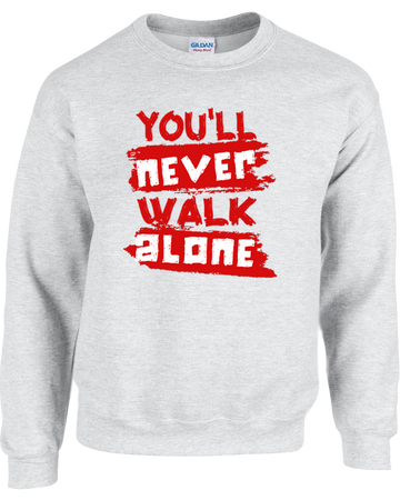 YNWA | You'll Never Walk Alone | Crewneck Sweatshirt S-5XL